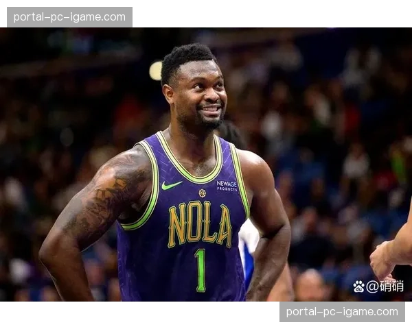 评论：锡安·威廉姆森的出勤率仍是鹈鹕上限的关键变数